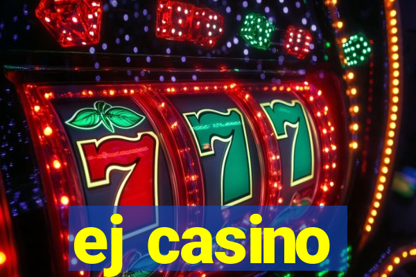 ej casino